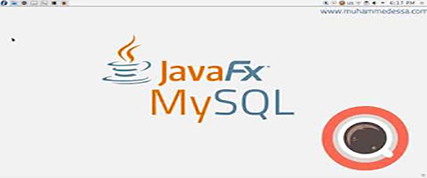 دورة تعليمية لتعلم JavaFX مع قواعد بيانات MySQL بالصوت والصورة