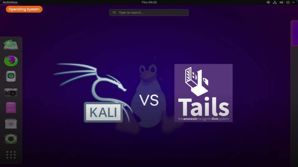 الفرق بين كل من Kali Linux vs Tails Linux
