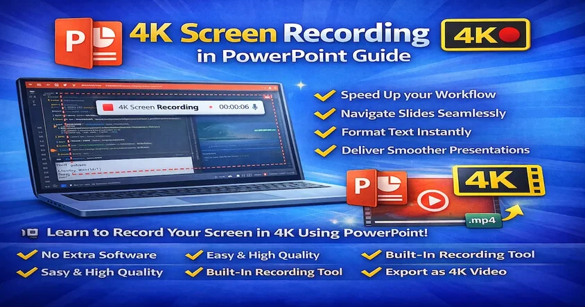 4K Screen Recording in PowerPoint Guide