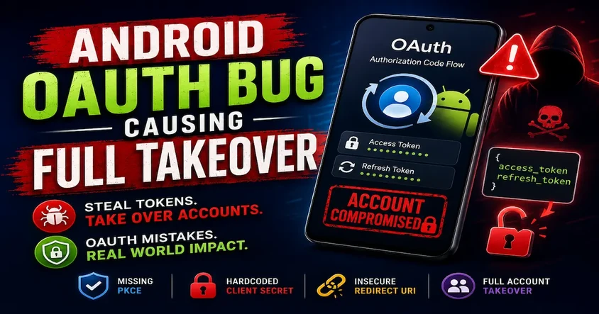 Android OAuth Bug Causing Full Takeover