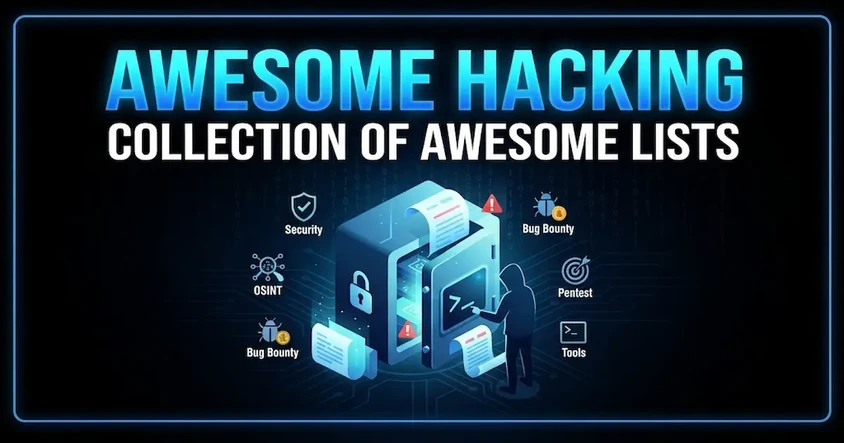 Awesome Hacking | Collection of Awesome Lists For Hack