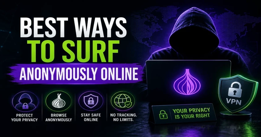 Best Ways to Surf Anonymously Online