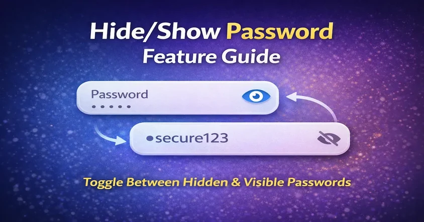 Hide/Show Password Feature Guide