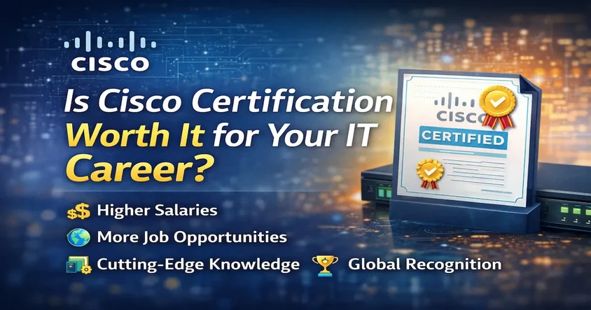 Top Cisco Certification Benefits for IT Careers