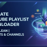 YouTube Playlist Downloader - Easily & Free